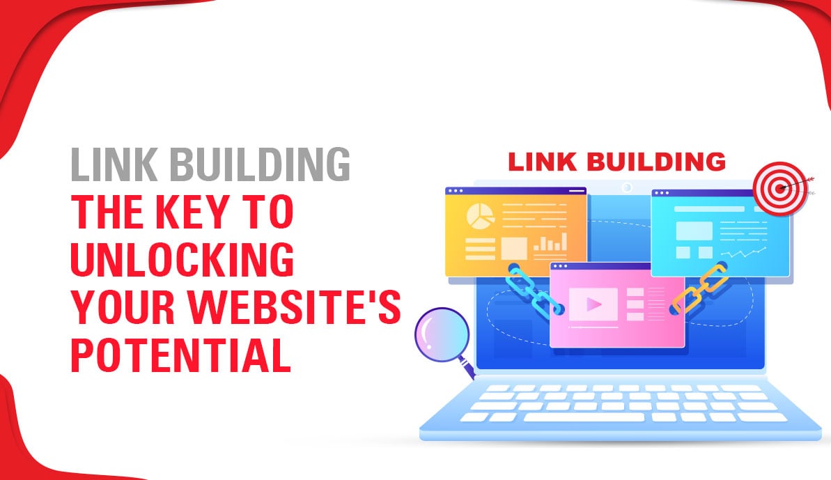 Link Building: The Key to Unlocking Your Website’s Potential