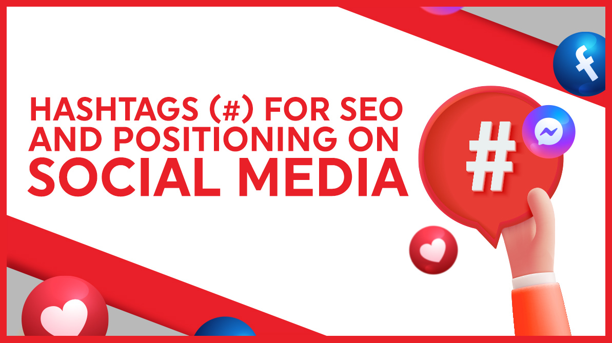 Hashtags (#) for SEO and Positioning on Social Media