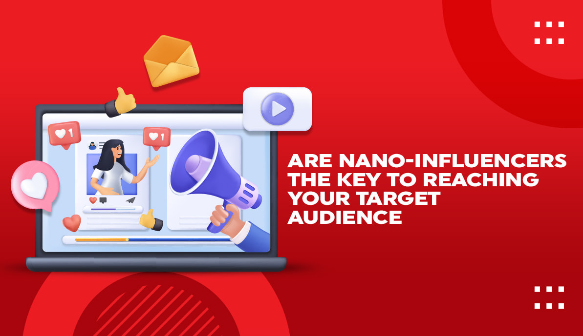 Are Nano-Influencers the Key to Reaching Your Target Audience