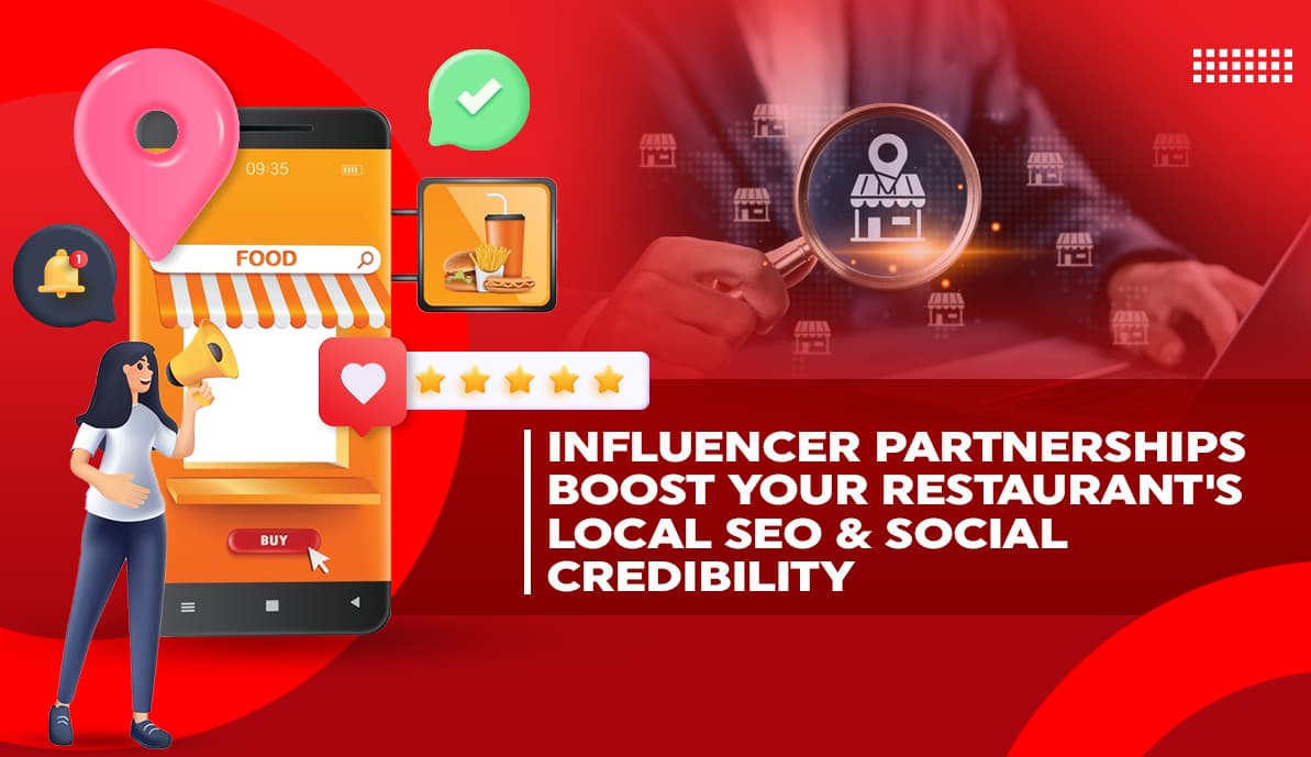 Influencer Partnerships Boost Your Restaurant’s Local SEO & Social Credibility