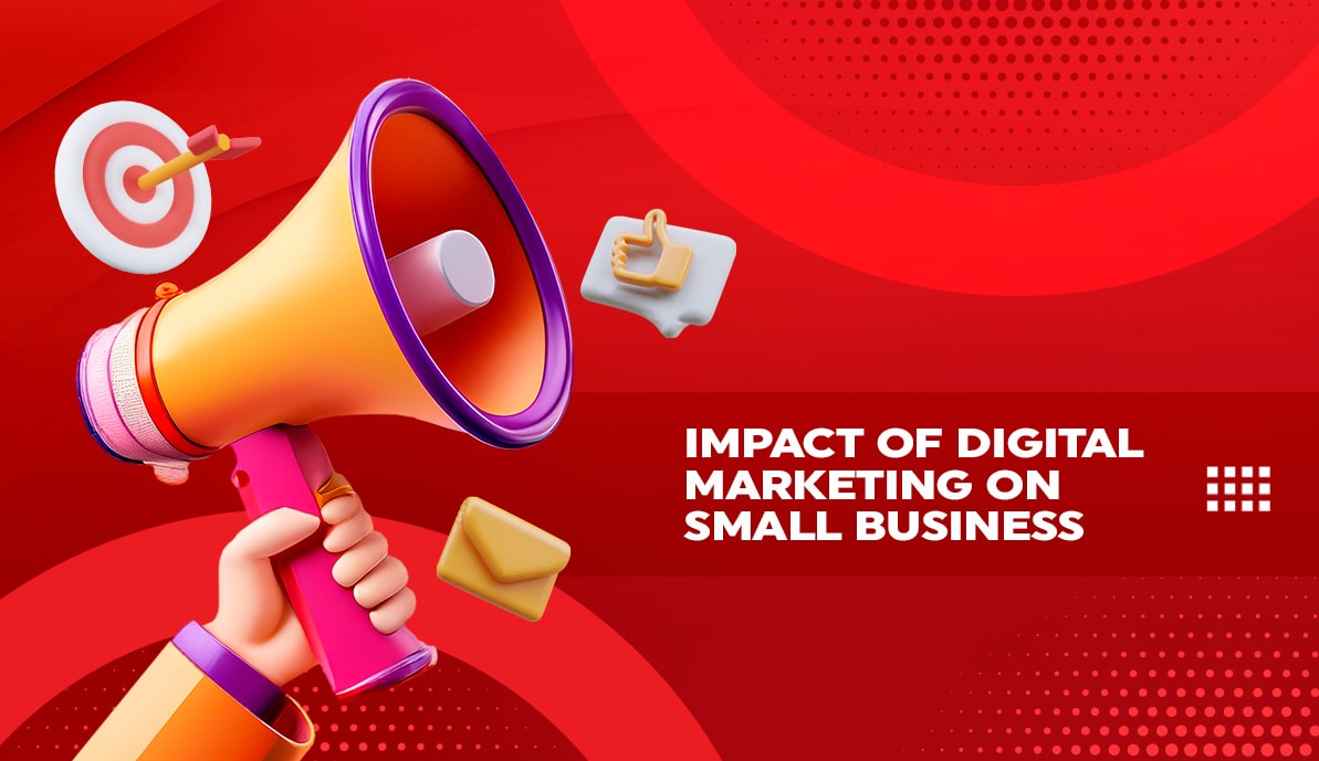 Impact of Digital Marketing on Small Businesses