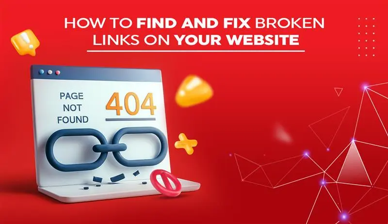 How To Find And Fix Broken Links On Your Website?